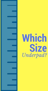 Which Size Disposable Underpad?
