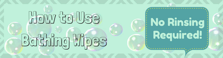 How to Use No Rinse Bathing Wipes Banner