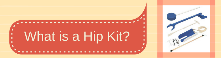 What is a Hip Kit? Mobility and Dressing Aids