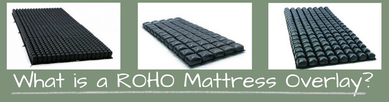 What is a ROHO Mattress Overlay Air Cushion? Banner