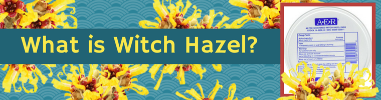 What are Witch Hazel Wipes?