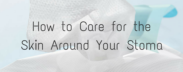 How to Care for the Skin Around Your Stoma
