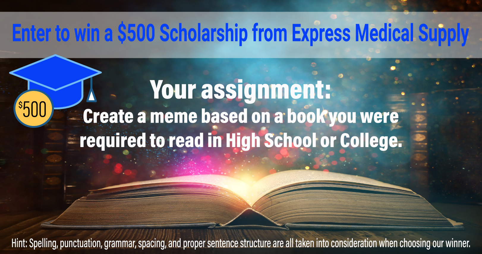 You could earn a $500 Scholarship from Express Medical Supply