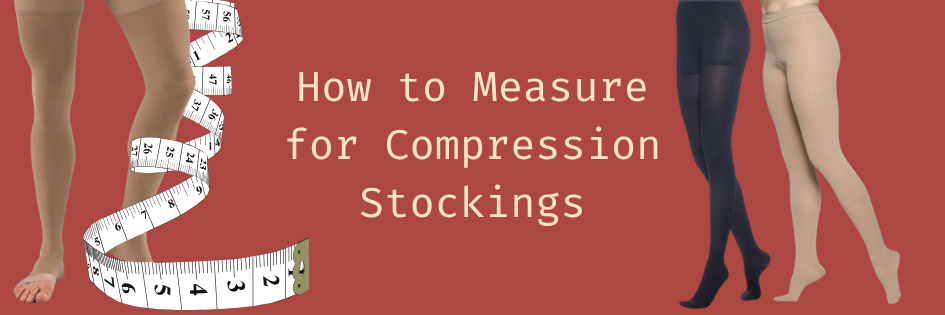 HowToMeasureCompressionSocksForVaricoseVeins