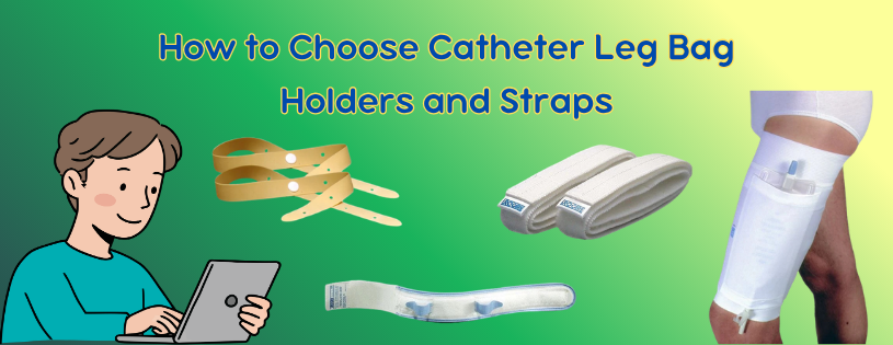 CatheterLegBagHoldersandStrapsBanner
