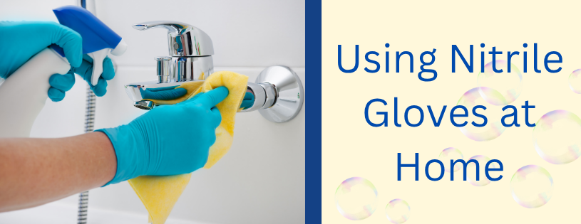 Nitrile Exam Gloves for chores at home Using Nitrile Gloves at Home